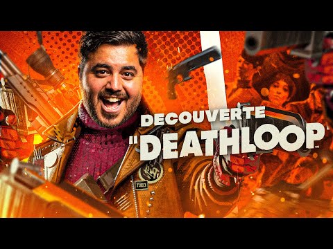 FULL DÉCOUVERTE DE DEATHLOOP ! 🔫