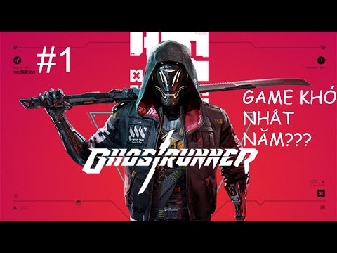 GHOSTRUNNER #1 – Đỉnh cao Parkour thời Cyberpunk