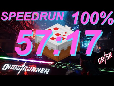 Ghostrunner 100% In Under 1 Hour (57:17 100% (or CAKE) Speedrun)