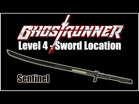 Ghostrunner Katana Paintjob/Sword Locations – Level 4 (Jacked Up) – Sentinel