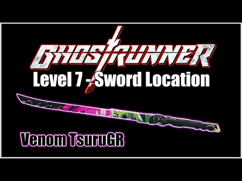 Ghostrunner Katana Paintjob/Sword Locations – Level 7 (Run-up) – Venom TsuruGR