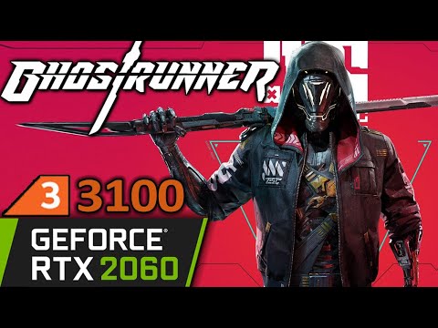 GhostRunner | RTX 2060 | Ryzen 3 3100 | PC Performance
