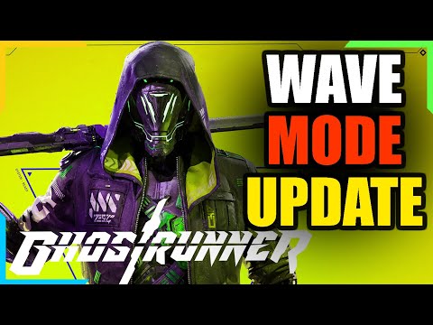 Ghostrunner WAVE MODE is…