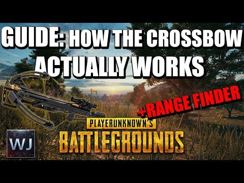 GUIDE: How the crossbow ACTUALLY works (+Range Finder) in PLAYERUNKNOWN's BATTLEGROUNDS (PUBG)