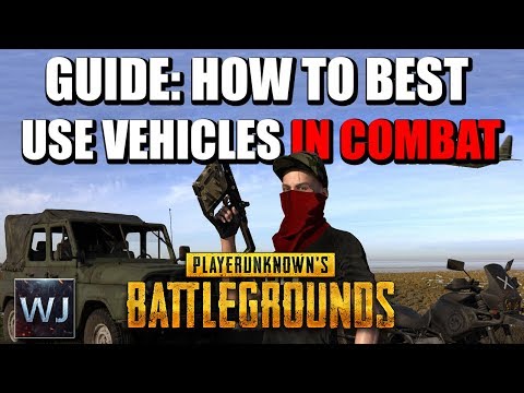 GUIDE: How to BEST use vehicles for COMBAT in PLAYERUNKNOWN's BATTLEGROUNDS (PUBG)
