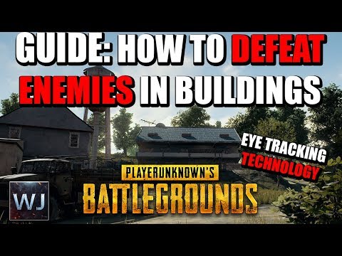 GUIDE: How to DEFEAT enemies hiding in BUILDINGS – PLAYERUNKNOWN's BATTLEGROUNDS (PUBG)