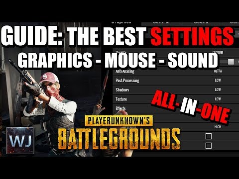 GUIDE: The BEST Settings (Graphics,mouse,sound & more) in PLAYERUNKNOWN's BATTLEGROUNDS (PUBG)
