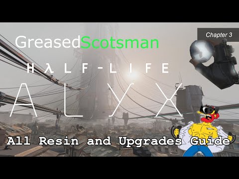 Half-Life Alyx – All Resin Pickups and Upgrades Guide – Chapter 3 (+40 Resin + 5 in Addendum)