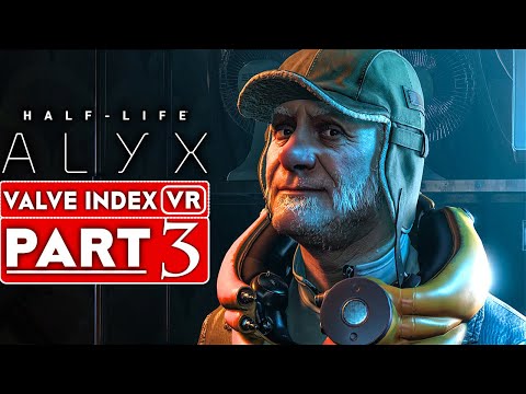 HALF LIFE ALYX Gameplay Walkthrough Part 3 [1080p 60FPS VR Valve Index] – No Commentary