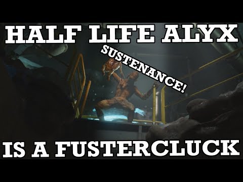 Half-Life: Alyx is a Fustercluck (Full Game Playthrough)