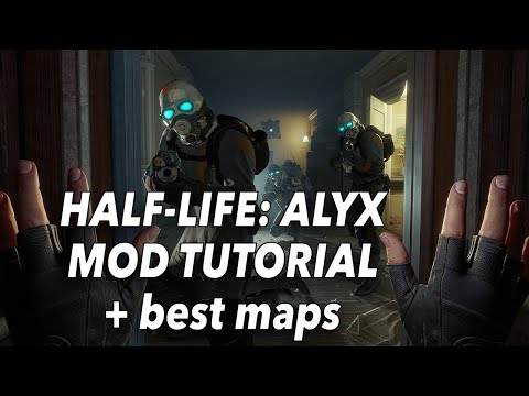 Half-Life: Alyx MOD Tutorial and the best custom maps so far