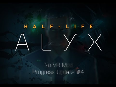 Half-Life Alyx – No Vr Mod – Progress Update #4