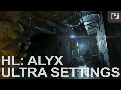 HALF-LIFE: ALYX – ULTRA Settings Walkthrough – The First Hour – No Commentary