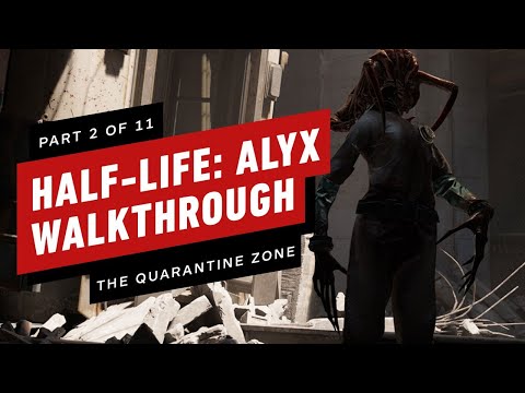 Half-Life: Alyx Walkthrough – Chapter 2: The Quarantine Zone (Part 2 of 11)