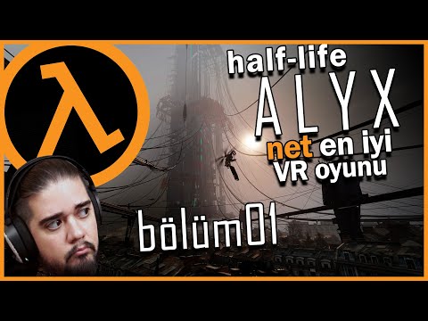HALF LIFE CITY 17, DÖNDÜK! – Bölüm 01 – HALF LIFE ALYX (türkçe seri)