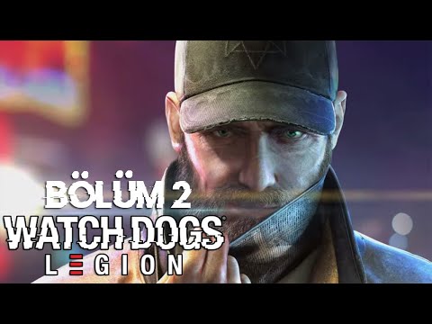 HAYATTA KALANLAR! | WATCH DOGS LEGION TÜRKÇE BÖLÜM 2