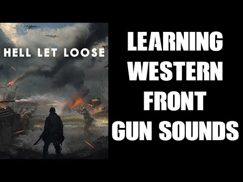 Hell Let Loose How Know Where Enemies Are Shooting You From By Learning Gun Sounds (Western Front)