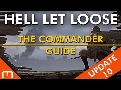 Hell Let Loose – The COMMANDER Guide [Updated for U10!!]
