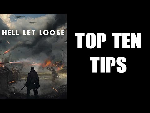 Hell Let Loose Top Ten Beginners Guide Starters Hints & Tips To Have Fun & Not Uninstall The Game!