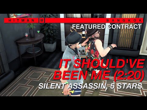 HITMAN 3 | It Should've Been Me (2:20) Featured Contract | Silent Assassin, 5 Stars