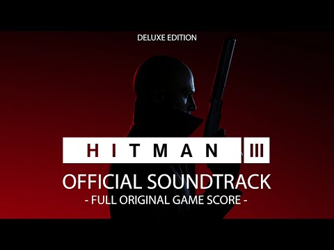 HITMAN 3 (OST) Full / Complete Official Soundtrack – Original Game Soundtrack [Deluxe Edition]