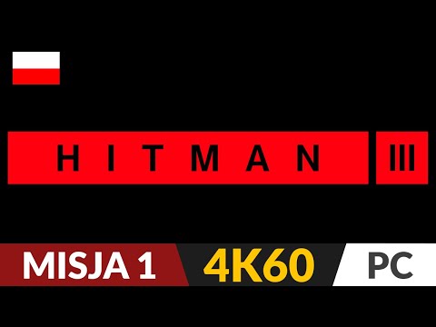 HITMAN 3 PL 🐥 Przegląd 🔨 Misja 1 – Dubaj | Gameplay po polsku w 4K