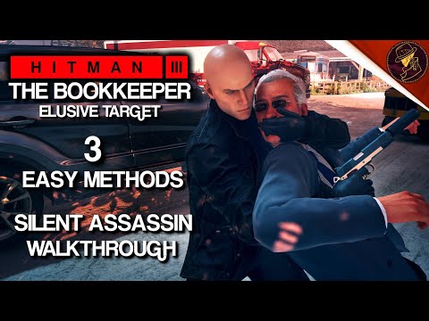 HITMAN 3 | The Bookkeeper | Elusive Target | 3 Easy Silent Assassin Methods | Walkthrough