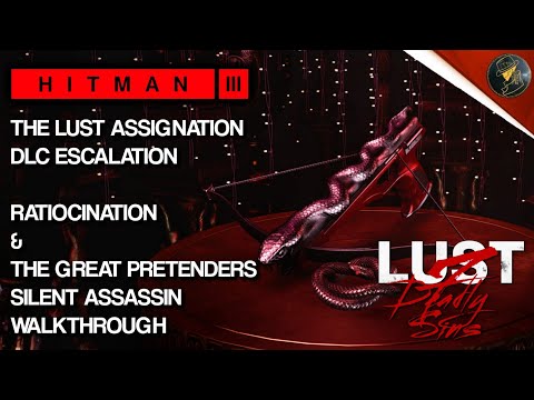 HITMAN 3 | The Lust Assignation DLC | Ratiocination & The Great Pretenders | Walkthrough