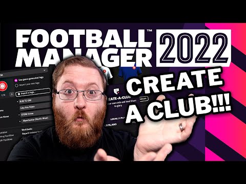 How to Create a Club in Football Manager 2022!