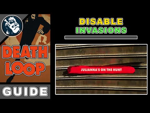 How to Disable Julianna Invasion in Deathloop | No Invasions Guide