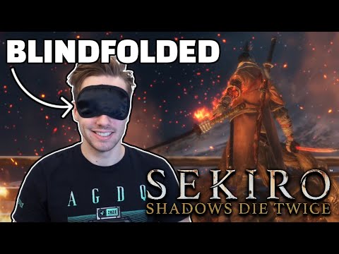 I Beat Sekiro: Shadows Die Twice BLINDFOLDED