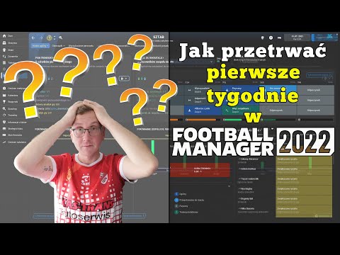 Jak przetrwać pierwszy tydzień w Football Managerze – Poradnik Football Manager 2022
