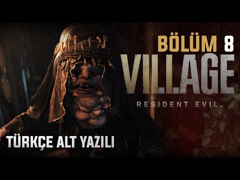 KİM ÜZDÜ SENİ? | Resident Evil Village TÜRKÇE 8.BÖLÜM