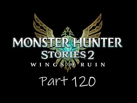 Let's Play Monster Hunter Stories 2 – Part 120 – Thunderlord Zinogre