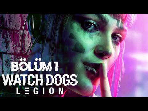LONDRA'YA HOŞ GELDİNİZ! | WATCH DOGS LEGION TÜRKÇE BÖLÜM 1