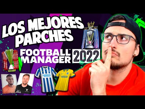 LOS MEJORES PARCHES PARA FM 22 y CÓMO DESCARGAR e INSTALAR TODO | FOOTBALL MANAGER 2022 en Español