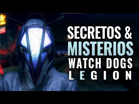 LOS MISTERIOS Y SECRETOS DE WATCH DOGS LEGION