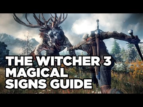 Magical Signs Guide – The Witcher 3: Wild Hunt