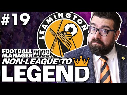 MEDIA DARLINGS | Part 19 | LEAMINGTON | Non-League to Legend FM22 | Football Manager 2022
