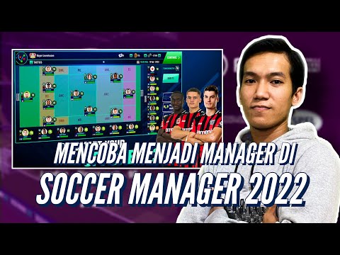 Mencoba Menjadi Manager di Soccer Manager 2022! Game Dengan Lisensi Club Terengkap Dari FIFPRO!