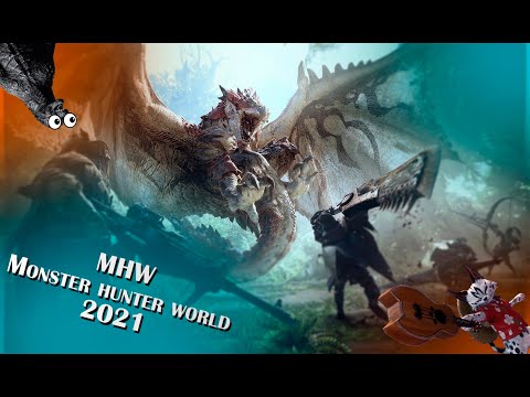MHW | Monster Hunter World – Обзор 2021