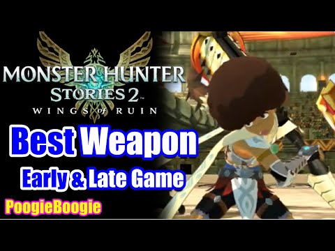 Monster Hunter Stories 2 | Best Weapon | Early Game | Late Game | PvE