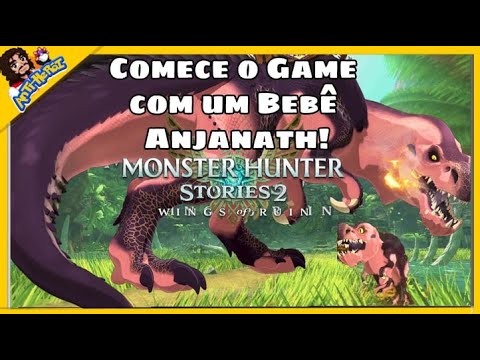 Monster Hunter Stories 2, Pegue um Bebê Anjanath logo de começo!