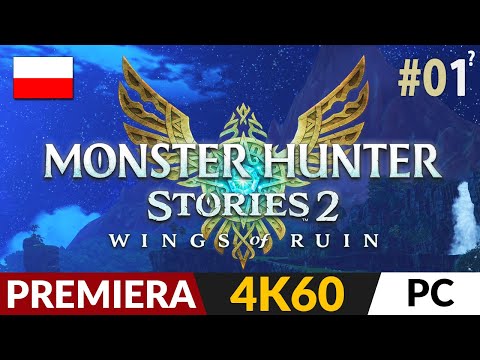 Monster Hunter Stories 2 PL 🐲 #1 / odc.1? 🐾 Wings of Ruin – MH z fabułą | Gameplay po polsku 4K