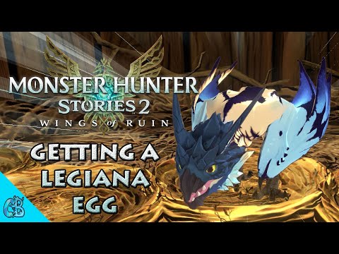 Monster Hunter Stories 2: Wings of Ruin – Getting a Legiana Egg