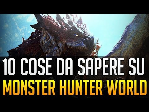 Monster Hunter World: 10 cose da sapere prima di acquistarlo