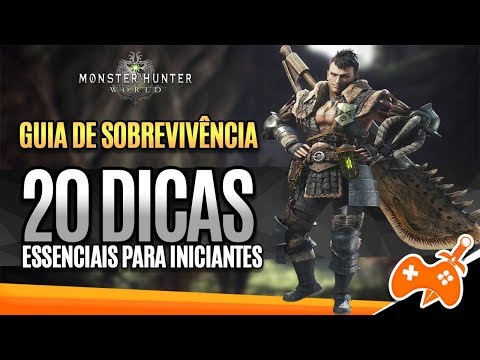 Monster Hunter World – 20 dicas ESSENCIAIS para iniciantes  | Guia de Sobrevivência