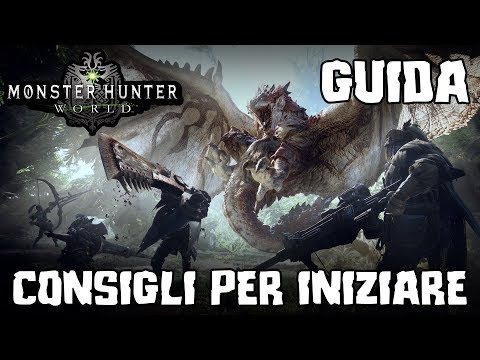 Monster Hunter World | Consigli Per Iniziare | Guida