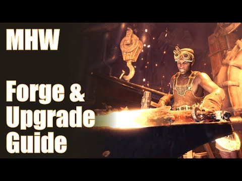 Monster Hunter World – Forge/Upgrade Guide For New Players