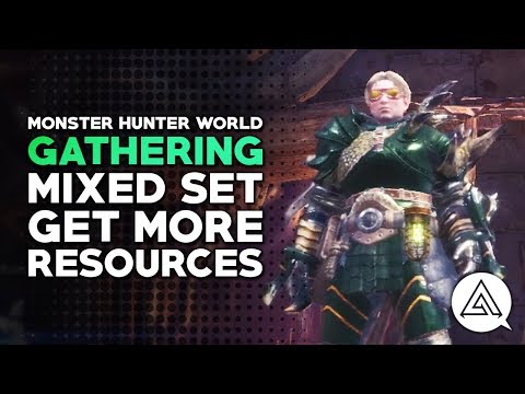Monster Hunter World | Gathering Mixed Set to FARM Resources